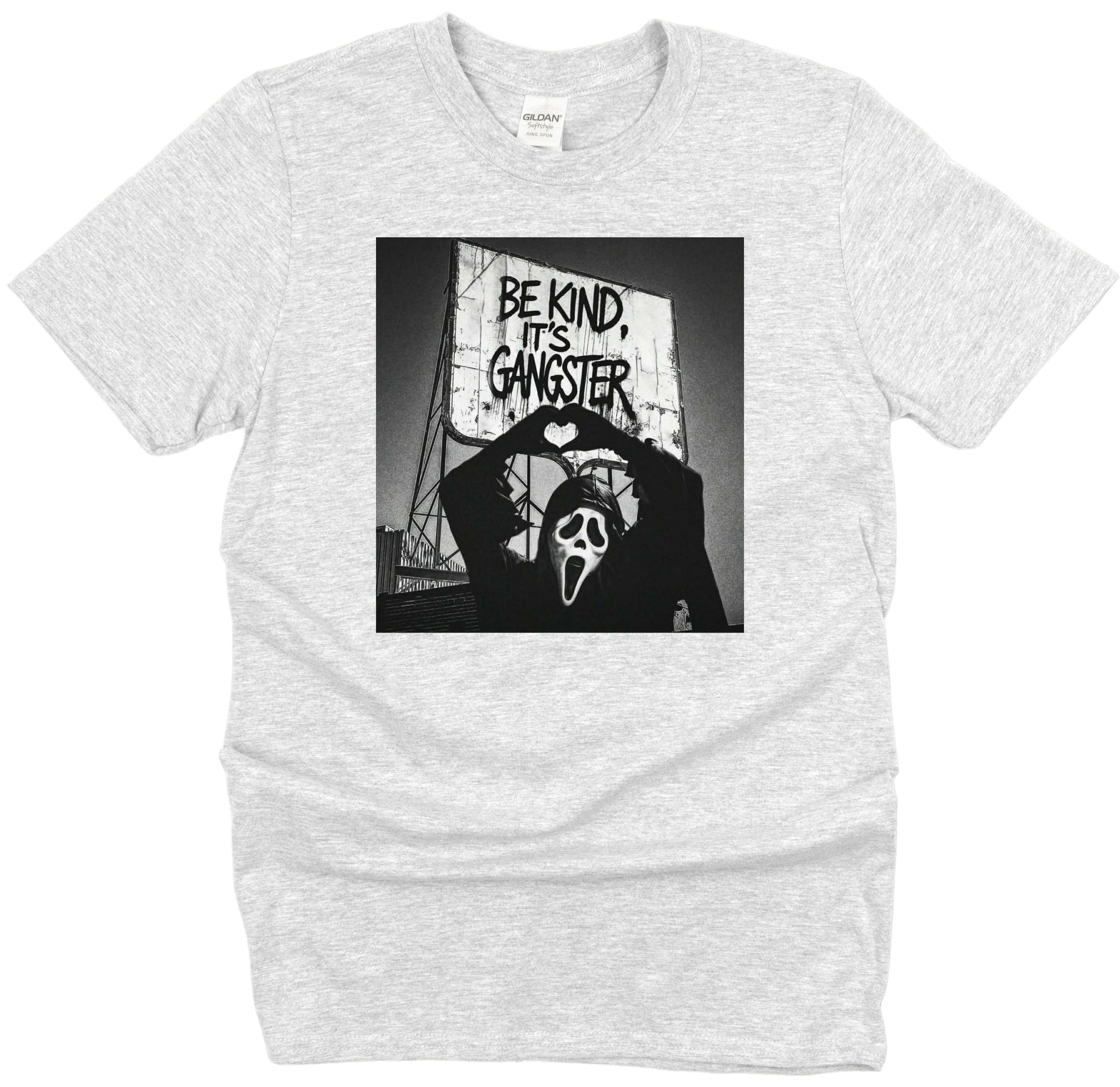 BE KIND IT'S GANGSTER