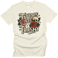 TATTOOS ARE TRASHY
