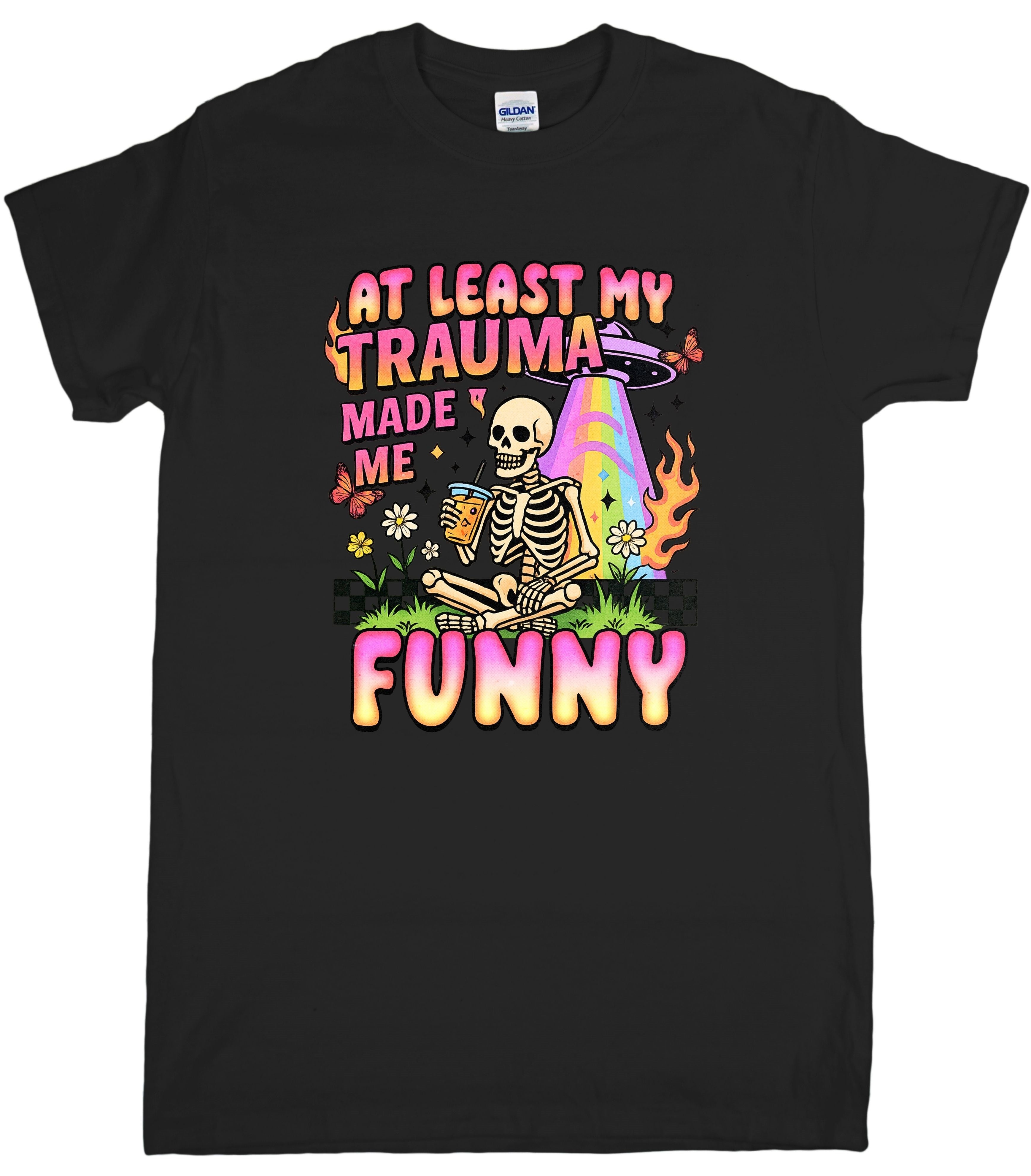 ATLEAST MY TRAUMA MADE ME FUNNY