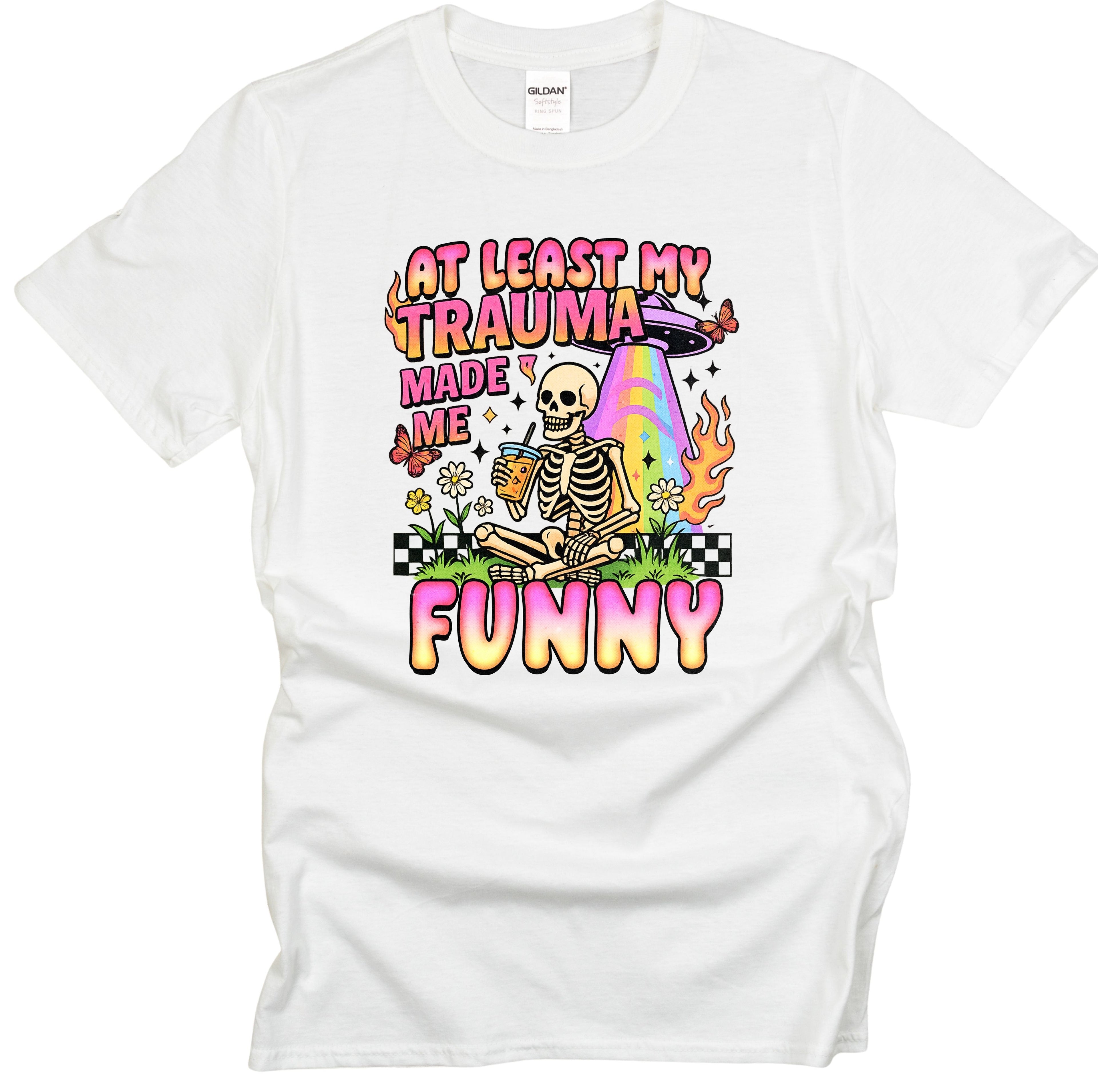 ATLEAST MY TRAUMA MADE ME FUNNY